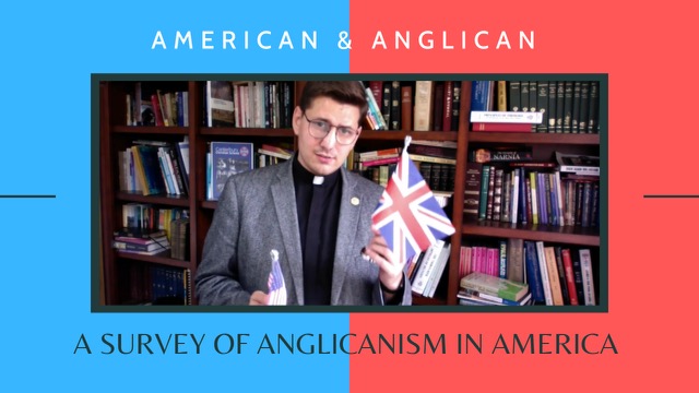 American and Anglican: Anglicanism as the Founding Faith of the Colonies and the American Republic